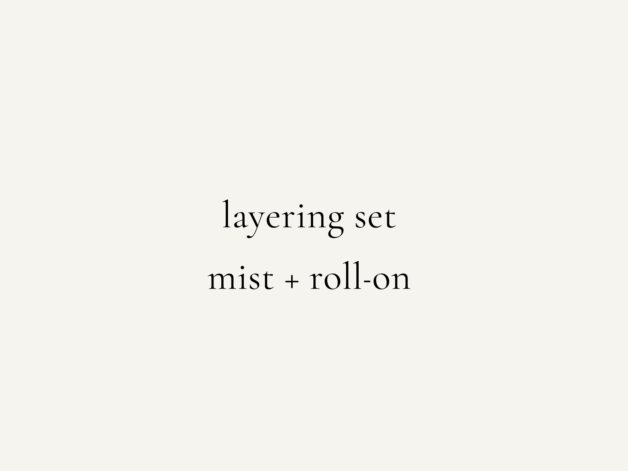 Aromatherapy Layering Set-Body Mist and Roll-On